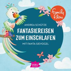 FamilyFlow. Fantasiereisen zum Einschlafen mit Fanta Sievogel