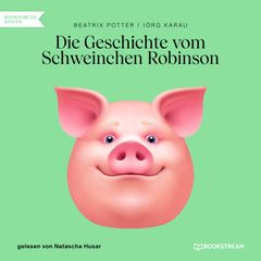 Die Geschichte vom Schweinchen Robinson