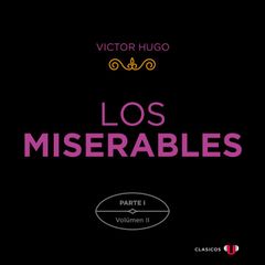 Los Miserables. Parte I (Volumen II)