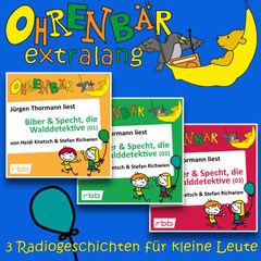 Radiogeschichten von Biber & Specht, den Walddetektiven, Teil 1-3 - Ohrenbär extralang