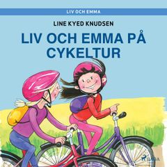 Liv och Emma: Liv och Emma på cykeltur