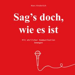 Sag's doch wie es ist