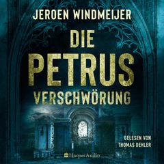 Die Petrus-Verschwörung (ungekürzt)