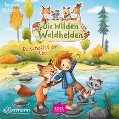 Die wilden Waldhelden. Du schaffst das, Leo!