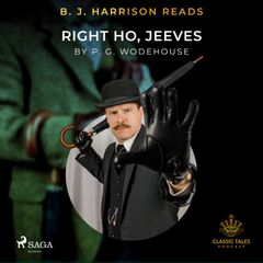 B. J. Harrison Reads Right Ho, Jeeves