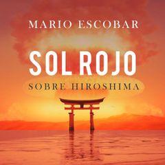 Sol rojo sobre Hiroshima