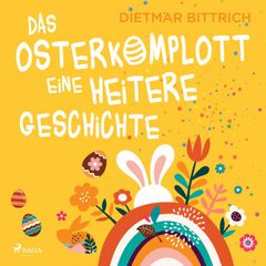 Das Osterkomplott - Eine heitere Geschichte