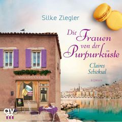 Die Frauen von der Purpurküste – Claires Schicksal (Die Purpurküsten-Reihe 3)