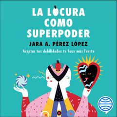 La locura como superpoder