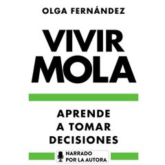 Vivir mola. Aprende a tomar decisiones