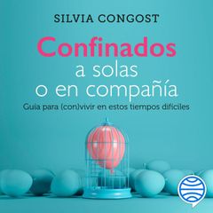 Confinados a solas o en compañía