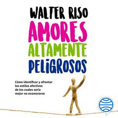 Amores altamente peligrosos