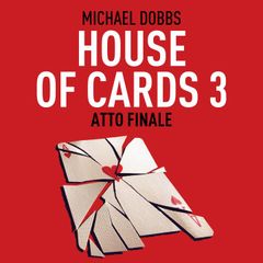 House of cards 3. Atto finale