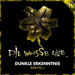 10: Dunkle Erkenntnis - Kapitel l