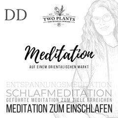 Meditation Auf einem orientalischen Markt - Meditation DD - Meditation zum Einschlafen