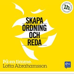 Skapa ordning och reda : På en timme