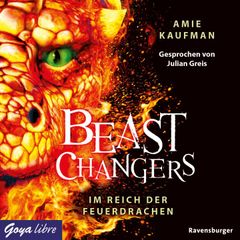 Beast Changers. Im Reich der Feuerdrachen [Band 2 (Ungekürzt)]