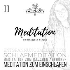 Meditation Nichtraucher werden - Meditation II - Meditation zum Einschlafen