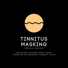 Tinnitus Masking / Tinnitus Relief / Tinnitus Music