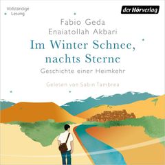 Im Winter Schnee, nachts Sterne. Geschichte einer Heimkehr