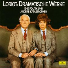 Loriots dramatische Werke: Ehe, Politik und andere Katastrophen