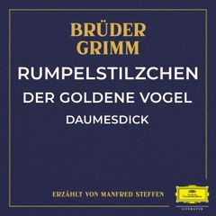 Rumpelstilzchen / Der goldene Vogel / Daumesdick