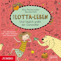 Mein Lotta-Leben. Und täglich grüßt der Camembär [Band 7]