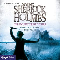 Young Sherlock Holmes. Der Tod ruft seine Geister [Band 6]