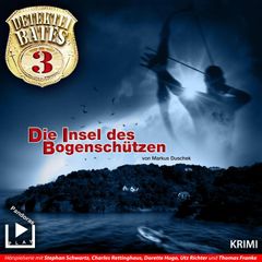 Detektei Bates 03 – Die Insel des Bogenschützen