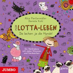 Mein Lotta-Leben. Da lachen ja die Hunde [Band 14]