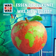 62: Essen der Zukunft / Was die Welt isst