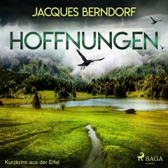 Hoffnungen - Kurzkrimi aus der Eifel (Ungekürzt)