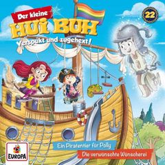 Folge 22: Ein Piratentier für Polly / Die verwünschte Wünscherei