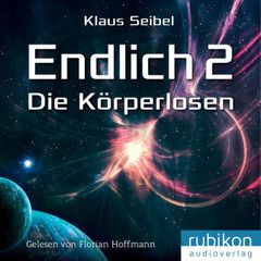 Endlich 2 - Die Körperlosen