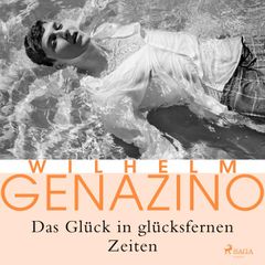 Das Glück in glücksfernen Zeiten