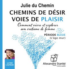 Chemins de désir, voies de plaisir - Vol. 2