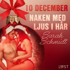 10 december: Naken med ljus i hår - en erotisk julkalender