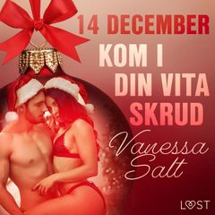 14 december: Kom i din vita skrud - en erotisk julkalender