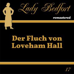 Folge 17: Der Fluch von Loveham Hall