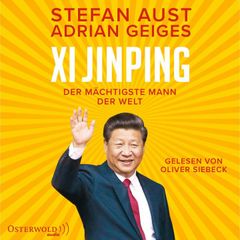 Xi Jinping – der mächtigste Mann der Welt