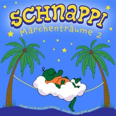 Schnappi Märchenträume 2