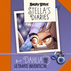 Dahlia and The Ultimate Invention