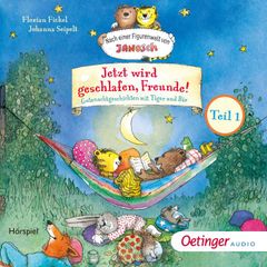 Jetzt wird geschlafen, Freunde! Gutenachtgeschichten mit Tiger und Bär. Teil 1