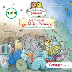 Jetzt wird geschlafen, Freunde! Gutenachtgeschichten mit Tiger und Bär. Teil 3