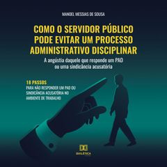 Como o servidor público pode evitar um processo administrativo disciplinar