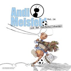 Andi Meisfeld und der Fühlerballskandal