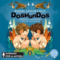 Dosmundos. Cuentos de mellizos, gemelos y otros hermanos sin igual