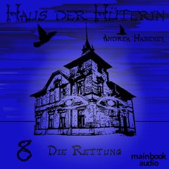 Haus der Hüterin: Band 8 - Die Rettung