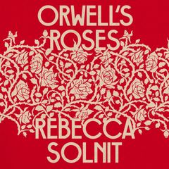 Orwell's Roses