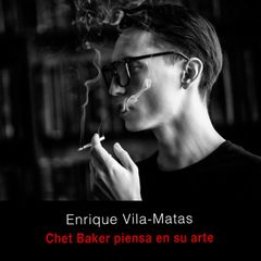 Chet Baker piensa en su arte